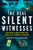 The Real Silent Witnesses by Wensley Clarkson, 9781787395619