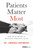 Patients Matter Most (How Healthcare Is Becoming Personal Again) by Lawrence Rosenberg, 9781955884174