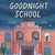Goodnight School by Catherine Bailey, Cori Doerrfeld, 9781454948544