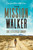 The Mission Walker (I was given three months to live...) - 9781400345465 by Edie Littlefield Sundby, 9781400345465