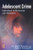 Adolescent Crime by Per-Olof H. Wikstrom, David Butterworth, 9781843923695