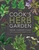 The Cook's Herb Garden (Grow, Harvest, Cook) by DK, 9780756658694