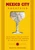 Mexico City Cocktails (An Elegant Collection of Over 100 Recipes Inspired by the City of Palaces) by Rosa Martha Márquez Oropeza, 9781400342648