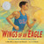 Wings of an Eagle (The Gold Medal Dreams of Billy Mills) by Billy Mills, Donna Janell Bowman, S.D. Nelson, 9780316373487
