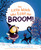 The Little Witch Who Lost Her Broom! by Elaine Bickell, Raymond McGrath, 9780593692387 The Little Witch Who Lost Her Broom! by Elaine Bickell, Raymond McGrath, 9780593692387