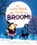 The Little Witch Who Lost Her Broom! by Elaine Bickell, Raymond McGrath, 9780593692387
