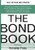 The Bond Book, Third Edition: Everything Investors Need to Know About Treasuries, Municipals, GNMAs, Corporates, Zeros, Bond Funds, Money Market Funds,.. by Annette Thau, 9780071664707