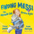 Finding Messi (The Miracle Cat from Kyiv) by Trevor Ostfeld, Iryna Chernyak, 9798886451788