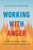 Working with Anger (Buddhist Teachings on Patience, Acceptance, and Transforming Negativity) - 9781645472889 by Thubten Chodron, 9781645472889