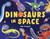 Dinosaurs in Space by Todd Sturgell, 9781728236278