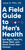 A Field Guide to Men's Health (Eat Right, Stay Fit, Sleep Well, and Have Great Sex-Forever) by Jesse Mills, 9781579659783