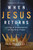 When Jesus Returns (Living in Expectation of the End Times) by Jan Markell, Amir Tsarfati, 9780736989602
