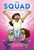 The Squad: A Graphic Novel (The Tryout #2) by Christina Soontornvat, Joanna Cacao, 9781338741315