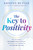 The Key to Positivity (Why You've Got the Comfort Zone All Wrong-and How to Tap Its Power to Live Your Best Life Now) - 9781401975982 by Kristen Butler, 9781401975982