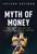 Myth of Money (Breaking Out of the Failing Financial System) by Tatiana Koffman, 9781394226863