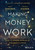 Making Money Work (How to Rewrite the Rules of Our Financial System) by Matt Sekerke, Steve H. Hanke, 9781394257263