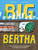 Big Bertha (How a Massive Tunnel Boring Machine Dug a Highway under Seattle) by Amanda Abler, Katy Wu, 9781632173065