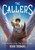The Callers (Book 1) by Kiah Thomas, 9781797228617