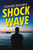 Shock Wave by Sigmund Brouwer, 9781459839625