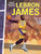 LeBron James (Athletes Who Made a Difference) - 9798765627990 by Josh Anderson, Kristel Becares, 9798765627990