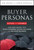 Buyer Personas, Revised and Expanded (Gain Deep Insight Into Your Customers' Buying Decisions and Win More Business) - 9781394236336 by Jim Kraus, Adele Revella, 9781394236336 Buyer Personas, Revised and Expanded (Gain Deep Insight Into Your Customers' Buying Decisions and Win More Business) - 9781394236336 by Jim Kraus, Adele Revella, 9781394236336