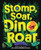 Stomp, Soar, Dino Roar by Max Amato, Brendan McAuliffe, 9781728289816