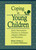 Coping in Young Children (Early Intervention Practices to Enhance Adaptive Behavior and Resilience) by Shirley Zeitlin, G. Williamson, 9781557661272