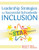 Leadership Strategies for Successful Schoolwide Inclusion (The STAR Approach) by Dennis Munk, Thomas Dempsey, William Bursuck, 9781598570892