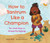 How to Tantrum Like a Champion: Ten Small Ways to Temper Big Feelings by Allan Wolf, Keisha Morris, 9781536223477