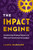 The IMPACT Engine (Accelerating Strategy Delivery for PMO and Transformation Leaders) by Laura Barnard, 9781774584521