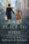 A Place to Hide (A Novel) by Ronald H. Balson, 9781250282484