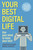 Your Best Digital Life (Use Your Mind to Tame Your Tech) by Jonathan Garner, Menka Sanghvi, Mo Gawdat, Egypt, 9781956403848