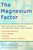 The Magnesium Factor by Mildred Seelig, 9781583331569