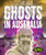 Ghosts in Australia by Paige V. Polinsky, Dana Fleming, 9781644875384