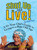 Shut Up and Live! (You Know How) (A 93-Year-Old's Guide to Living to a Ripe Old Age) by Marion Downs, 9781583332924