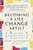 Becoming a Life Change Artist (7 Creative Skills to Reinvent Yourself at Any Stage of Life) by Fred Mandell Ph.D., Kathleen Jordan Ph.D., 9781583334041 Becoming a Life Change Artist (7 Creative Skills to Reinvent Yourself at Any Stage of Life) by Fred Mandell Ph.D., Kathleen Jordan Ph.D., 9781583334041
