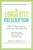 The Longevity Prescription (The 8 Proven Keys to a Long, Healthy Life) by Robert N. Butler, 9781583334300