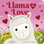 Llama in Love (A touch-and-feel book) by Rosie Adams, Lucy Barnard, 9781664351301