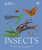 Insects (Discover the Science and Secrets Behind the World of Insects) - 9780593843499 by DK, 9780593843499