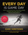 Every Day Is Game Day (Train Like the Pros With a No-Holds-Barred Exercise and Nutrition Plan for Peak Performance) by Mark Verstegen, Peter Williams, 9781583335536