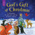 God's Gift of Christmas (Celebrating the Wonder and Joy of Jesus's Grace) by Abigail Gehring, Estelle Corke, 9781680999235