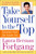 Take Yourself to the Top (Success from the Inside Out, Updated and Expanded) by Laura Berman Fortgang, 9781585424474