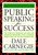 Public Speaking for Success (The Complete Program, Revised and Updated) by Dale Carnegie, 9781585424924