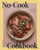 No-Cook Cookbook (Fresh and Healthy Meals to Assemble, Eat, and Enjoy) by Susie Theodorou, Alex Lau, 9781958417553