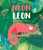 Neon Leon by Jane Clarke, Britta Teckentrup, 9780763699154
