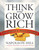 Think and Grow Rich (The Master Mind Volume) by Napoleon Hill, Joel Fotinos, August Gold, 9781585428960
