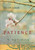 Patience (The Art of Peaceful Living) by Allan Lokos, 9781585429004