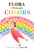 Flora and Friends Colors by Molly Idle, 9781797200576
