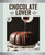 Chocolate Lover (A Baking Book-Decadent Treats) by Michele Song, 9781797215914
