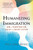 Humanizing Immigration (How to Transform Our Racist and Unjust System) - 9780807016459 by Bill Ong Hing, 9780807016459